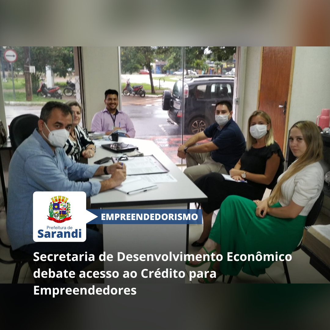 Secretaria de Desenvolvimento Econômico debate acesso ao Crédito para Empreendedores